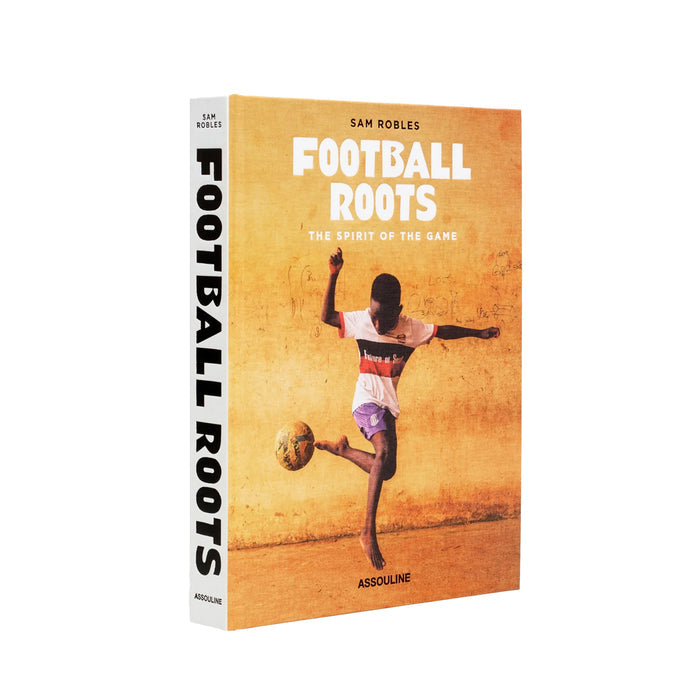 Assouline	Football Roots: The Spirit of the Game